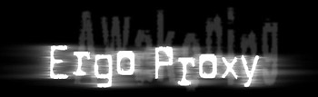 Ergo Proxy